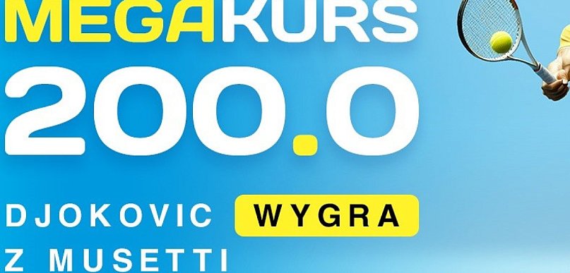 Promocja polskiego bukmachera: 200 zł za wygraną Djokovica z Musettim