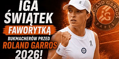 Iga Świątek faworytką bukmacherów przed startem Roland Garros 2026!